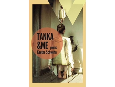 Livro Tanka Me Poems Mineral Point Poetry Series de Kaethe Schwehn (Inglês)