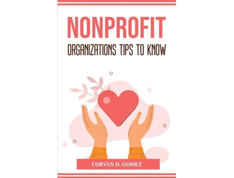 Livro Nonprofit Organizations Tips To Know De Corvus D Gomez (inglês)