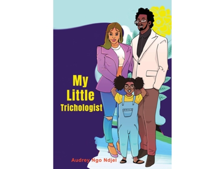 Livro My Little Trichologist De Audrey Ngo Ndjel (inglês)