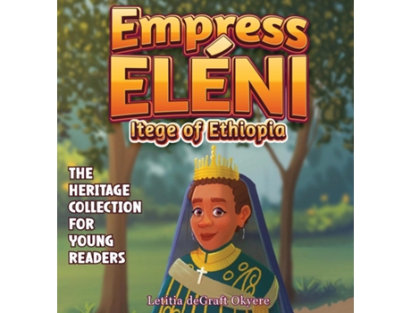 Livro Empress Eléni Itege of Ethiopia de Letitia deGraft Okyere (Inglês)