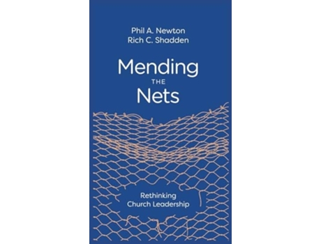 Livro Mending the Nets Rethinking Church Leadership de Rich C Shadden (Inglês - Capa Dura)