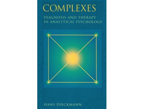 Livro Complexes Diagnosis And Therapy In Analytical Psychology De Hans Dieckmann (inglês - Capa Dura)