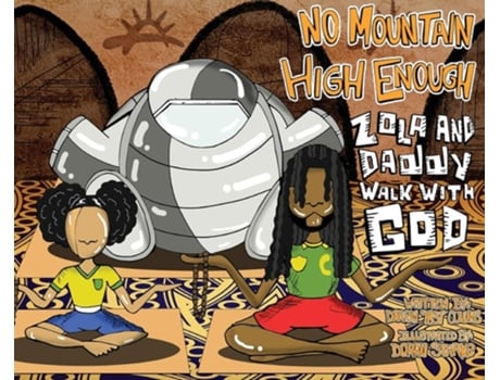 Livro No Mountain High Enough Zola And Daddy Walk With God De Darrin 1831 Collins (inglês - Capa Dura)
