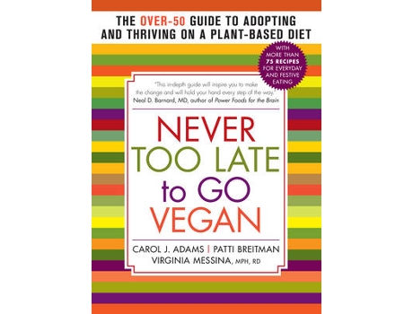Livro Never Too Late to go Vegan de Carol J Adams, Patti Breitman et al. (Inglês)