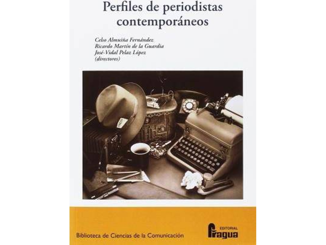 Livro Perfiles de periodistas contemporáneos de Celso Almuiña, Ricardo M Martín De La Guardia et al. (Espanhol)