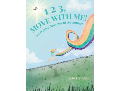 Livro 1 2 3, MOVE WITH ME A Creative Movement Adventure de Kerry Allan (Inglês)