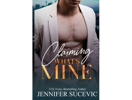 Livro Claiming Whats Mine A Forbidden, Forced Proximity Enemies-to-lovers Romantic Suspense Novel De Sucevic (inglês)