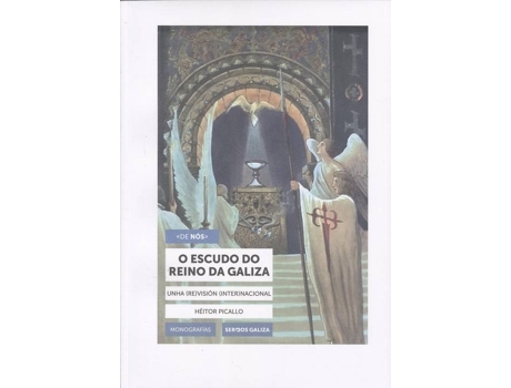 Livro O Escudo Do Reino Da Galiza de Heítor Picallo (Galego)