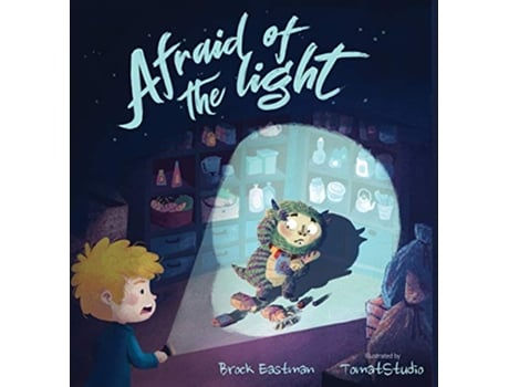Livro Afraid of the Light The Adventures of Echo and Grey de Brock Eastman (Inglês - Capa Dura)