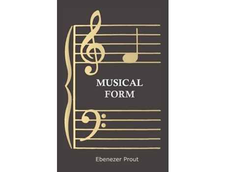 Livro Musical Form de Ebenezer Prout ( Inglês )