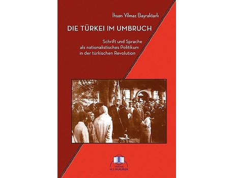 Livro Die Türkei im Umbruch German Edition de Ihsan Yilmaz Bayraktarli (Alemão)