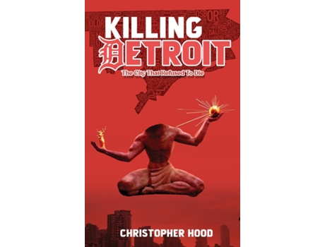 Livro Killing Detroit The City That Refused To Die de Christopher Hood (Inglês)