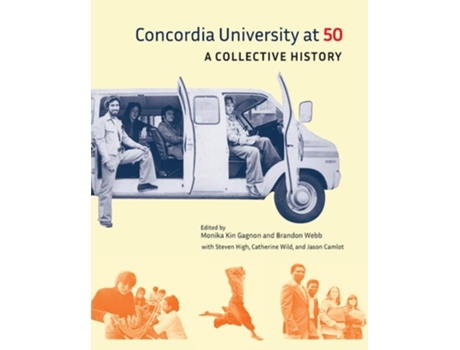 Livro Concordia University at 50 de Stephen High, Catherine Wild et al. (Inglês)