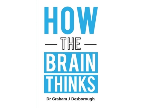 Livro How The Brain Thinks De Graham J Desborough (inglês)