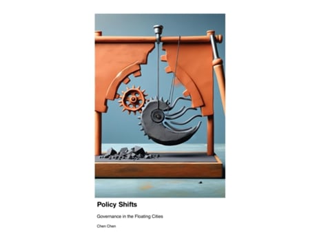 Livro Policy Shifts Governance in the Floating Cities de Chen Chen (Inglês)