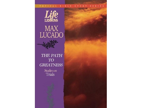 Livro The Path To Greatness Studies On Trials de Max Lucado (Inglês)