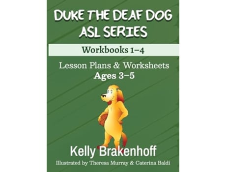 Livro Duke the Deaf Dog ASL Series Ages 35 Lesson Plans Worksheets Workbooks 14 de Kelly Brakenhoff (Inglês)