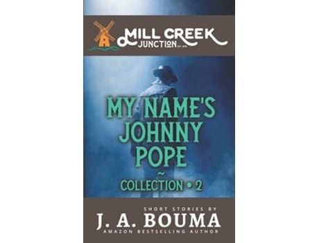 Livro My Names Johnny Pope 5 Original Private Eye Short Mystery Stories De J A Bouma (inglês)