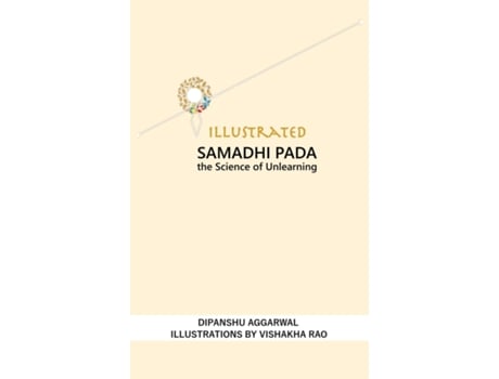 Livro Illustrated Samadhi Pada The Science of Unlearning de Dipanshu Aggarwal (Inglês)