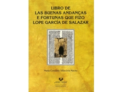 Livro De Buenas Andanças E Fortunas Que Fizo Lope García De Salazar de María Consuelo Villacorta Macho (Espanhol)