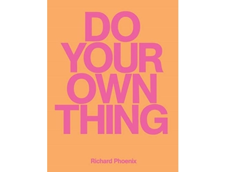 Livro Do Your Own Thing - Richard Phoenix de Richard Phoenix (Inglês)