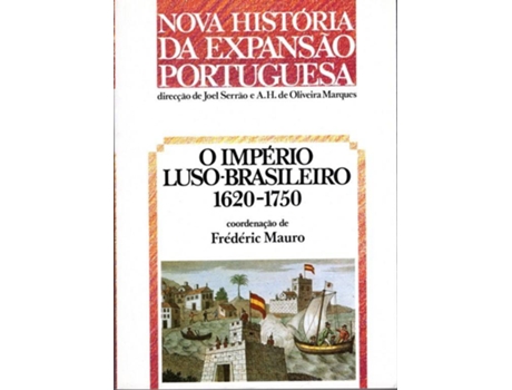 Livro O Império Luso-Brasileiro Vol. VII de Joel Serrao