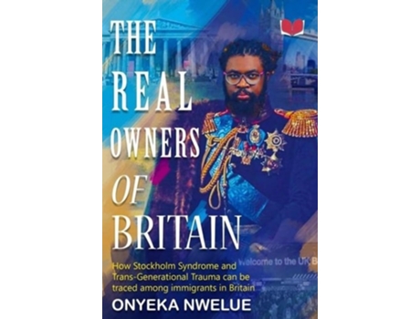 Livro The Real Owners Of Britain De Onyeka Nwelue (inglês)