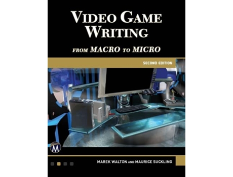 Livro Video Game Writing de Maurice Suckling e Marek Walton (Inglês)