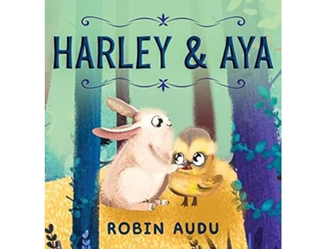 Livro Harley Amp Aya De Robin Audu (inglês - Capa Dura)