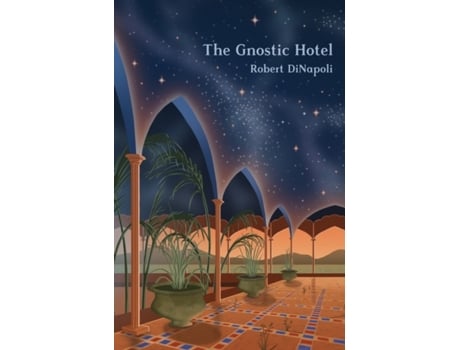 Livro The Gnostic Hotel Robert Dinapoli, Jon Dinapoli (Inglês)