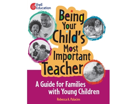Livro Being Your Childs Most Important Teacher A Guide for Families with Young Children de Rebecca A Palacios (Inglês)