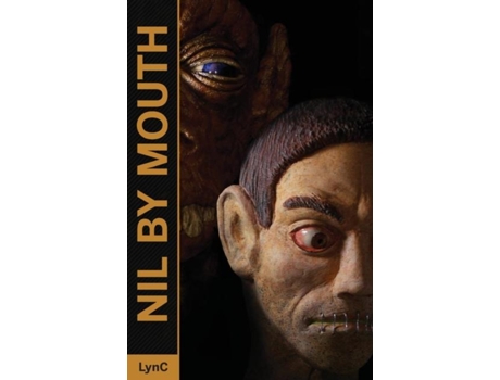 Livro Nil By Mouth De Lyn C (inglês)