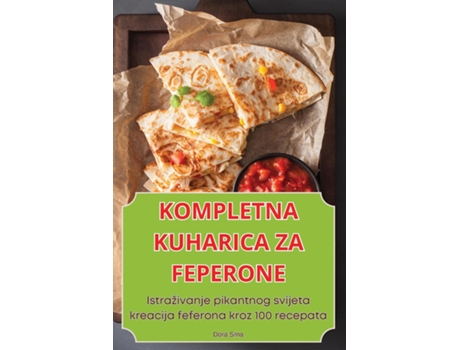 Livro KOMPLETNA KUHARICA ZA FEPERONE de Dora Srna (Inglês)