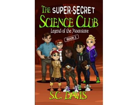 Livro The SuperSecret Science Club Legend of the Moonstone de SC Davis (Inglês)