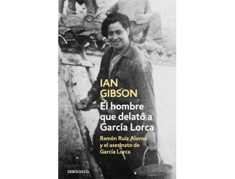 Livro El Hombre Que Delató A García Lorca de Ian Gibson