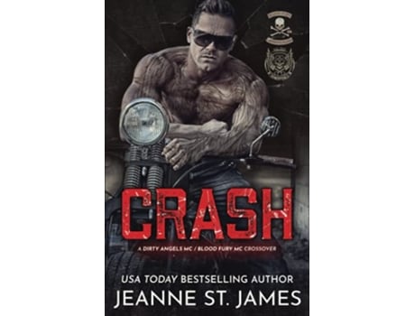 Livro Crash A Dirty Angels MCBlood Fury MC Crossover Dirty Angels MC® Series de Jeanne St James (Inglês)
