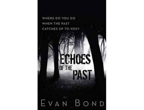 Livro Echoes of the Past de Evan Bond (Inglês)