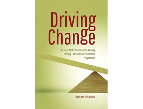 Livro Driving Change the Story of the South Africa Norway Tertiary Education Development Programme de Trish Gibbon (Inglês)