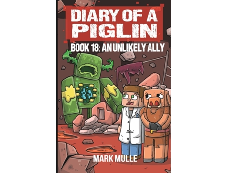 Livro Diary of a Piglin Book 18 An Unlikely Ally de Mark Mulle (Inglês)