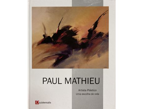 Livro Paul Mathieu Artista Plástico Uma Escolha de Vida de Paul Mathieu ( PT )