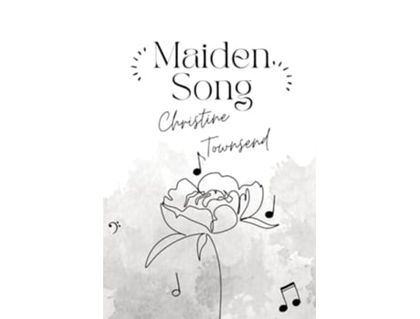 Livro Maiden Song de Christine Townsend (Inglês)