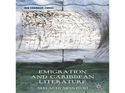 Livro Emigration and Caribbean Literature de Malachi McIntosh (Inglês)