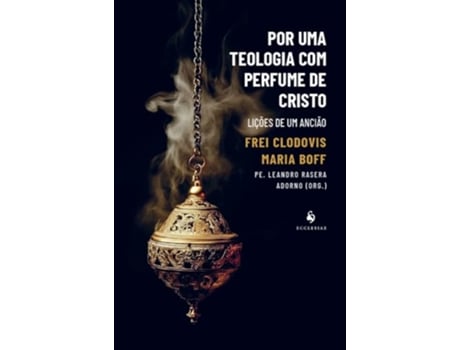 Livro Por Uma Teologia Com Perfume De Cristo De Diversos (português Do Brasil)
