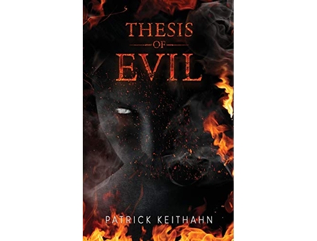 Livro Thesis of Evil de Patrick Keithahn (Inglês)