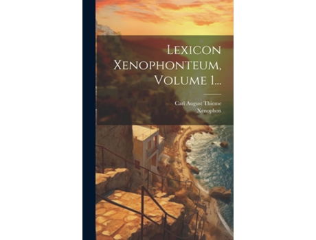 Livro Lexicon Xenophonteum, Volume 1... de Carl August Thieme (Inglês)