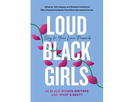 Livro loud black girls: 20 black women writers in britain ask: what's next? de yomi adegoke,elizabeth uviebinene (inglês)