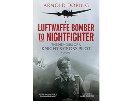 Livro Luftwaffe Bomber To Nightfighter De Arnold Doring (inglês - Capa Dura)