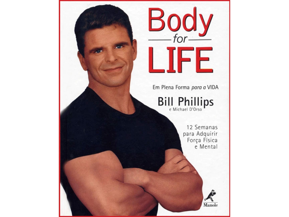 Livro Body For Life Em Plena Forma Para A Vida de Bill Phillips (Português do Brasil - Capa Dura)