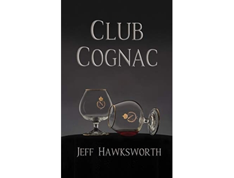 Livro Club Cognac De Jeff Hawksworth (inglês)