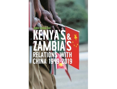 Livro Kenyas and Zambias Relations with China 19492019 Eastern Africa Series 57 de Jodie Yuzhou Sun (Inglês)